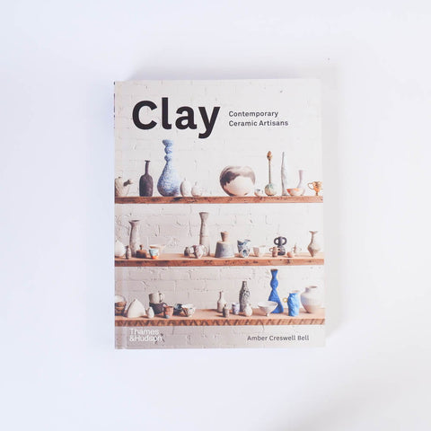 Clay. Contemporary Ceramic Artisans