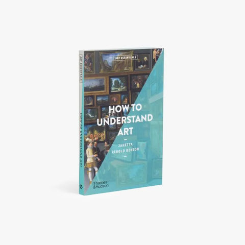 How To Understand Art (Art Essentials)