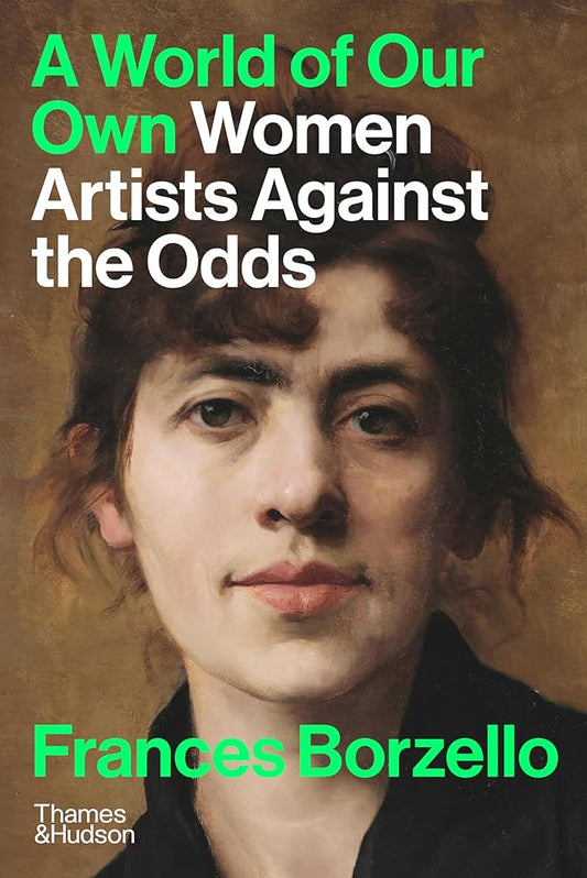 A World of Our Own: Women Artists Against the Odds cover image