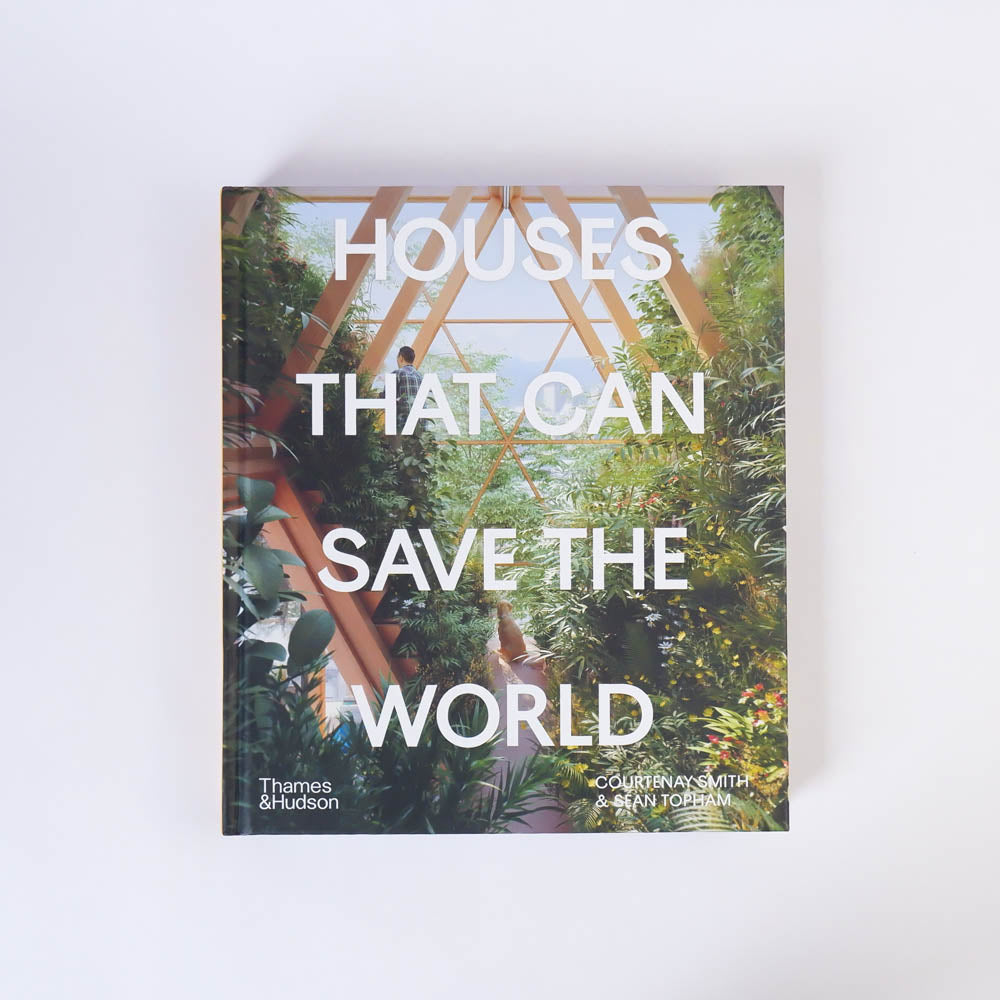 Houses That Can Save the World