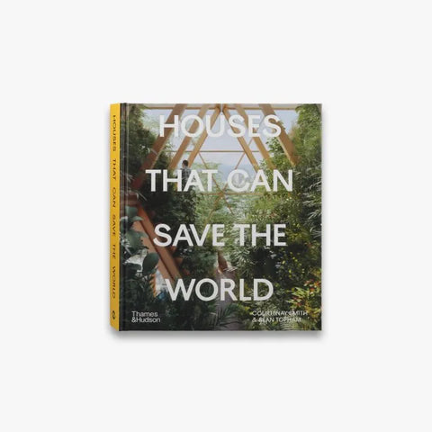 Houses That Can Save the World