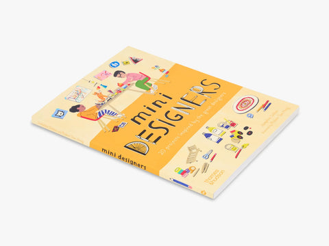 Mini Designers: 20 Projects Inspired by the Great Designers