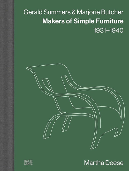 Gerald Summers & Marjorie Butcher: Makers of Simple Furniture, 1931–1940 – Modern Plywood Design and Iconic Furniture cover image