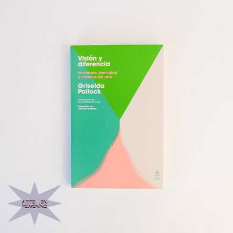 Visión y diferencia: Feminismo, feminidad e historias del arte