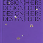 DESIGN{H}ERS: A Celebration of Women in Design Today cover image