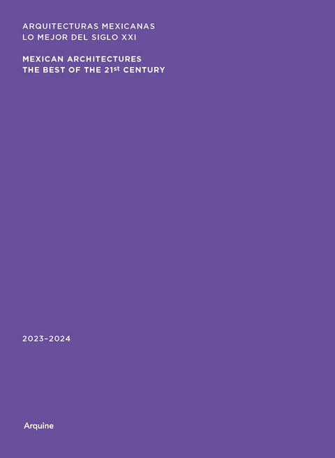 Portada de Arquitecturas mexicanas. Lo mejor del siglo XXI. 2023-2024, Arquine