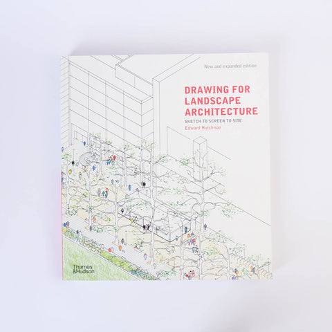 Drawing for Landscape Architecture: Sketch to Screen to Site