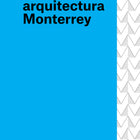 Portada de Guía de arquitectura. Monterrey, Arquine