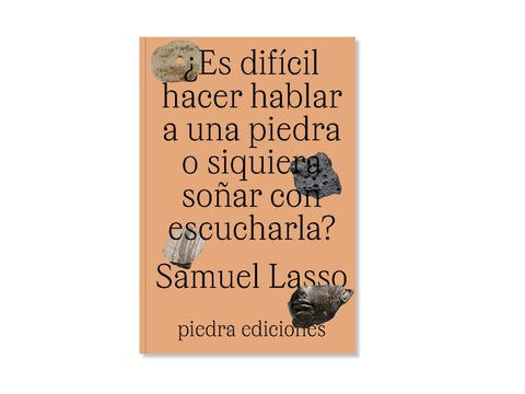 ¿Es difícil hacer hablar a una piedra o siquiera soñar con escucharla?